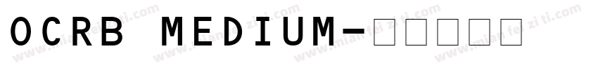 OCRB MEDIUM字体转换